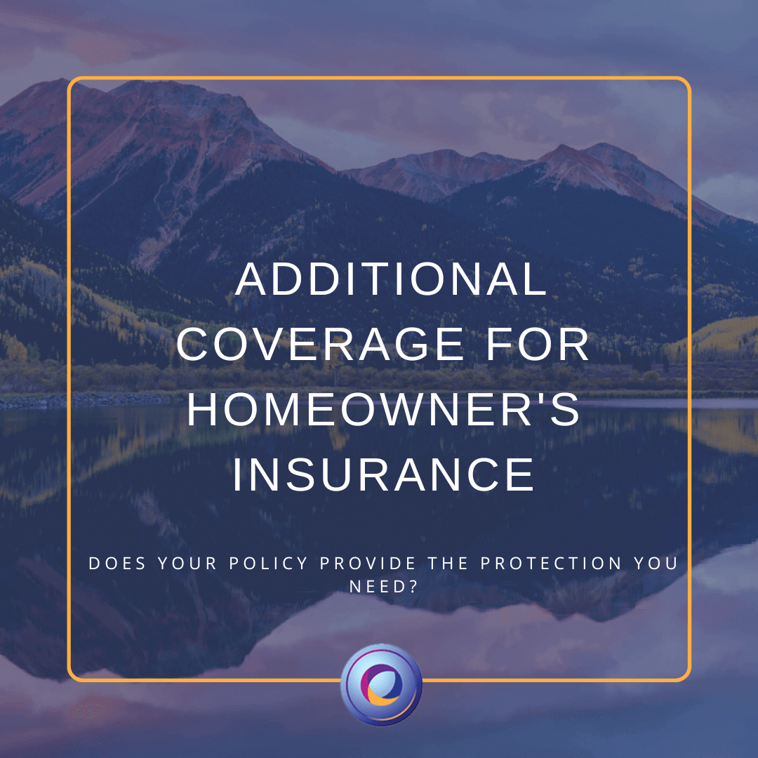 Blog graphic with the title "Additional Coverage for Homeowner's Insurance" and a mountain landscape in the background