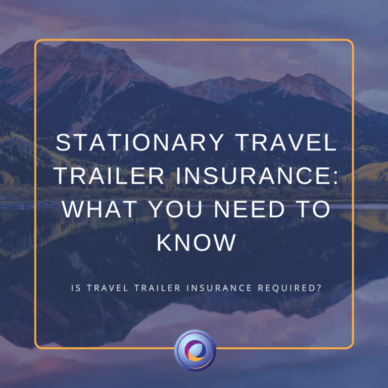 Stationary Travel Trailer Insurance Colorado Insurance Broker